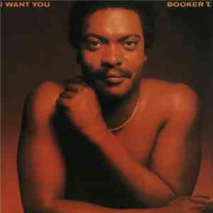 Booker T. - I Want You (Extra Tracks Edition)