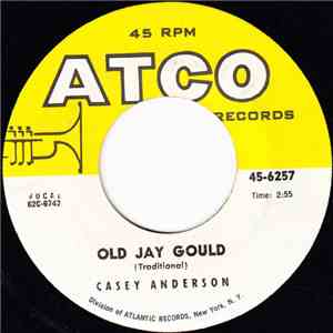 Casey Anderson  - Old Jay Gould / Easy Rider
