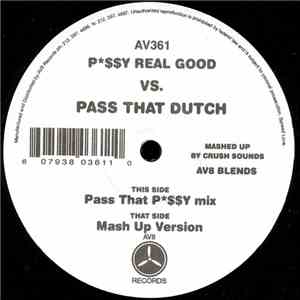 Crush Sounds - P$$y Real Good VS. Pass That Dutch