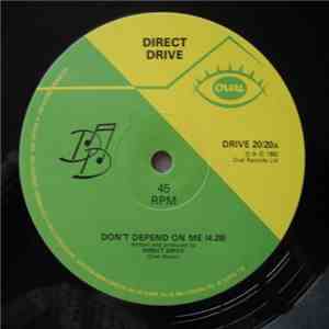 Direct Drive - Don't Depend On Me