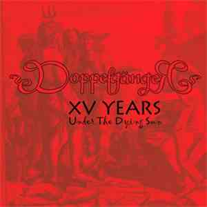 DoppelgängeR - XV Years - Under The Dying Sun