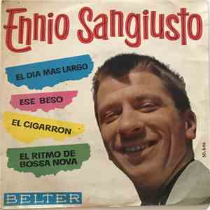 Ennio Sangiusto - El Día Más Largo / Ese Beso / El Cigarron / El Ritmo Boss ...