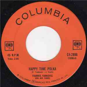 Frankie Yankovic And His Yanks - Happy Time Polka