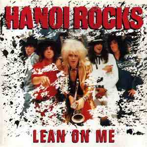 Hanoi Rocks - Lean On Me