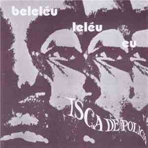 Itamar Assumpção E Banda Isca De Polícia - Beleléu