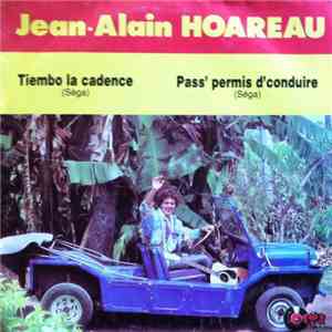 Jean-Alain Hoareau - Tiembo La Cadence / Pass' Permis D'conduire