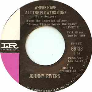 Johnny Rivers - Where Have All The Flowers Gone / Love Me While You Can