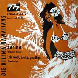 Kilima Hawaiians - Sarina / Leb' Wohl, Aloha, Good Bye