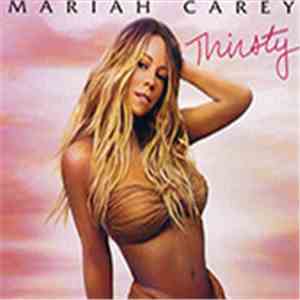 Mariah Carey - Thirsty