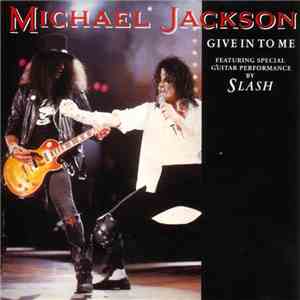 Michael Jackson Featuring Special Performance By Slash - Give In To Me