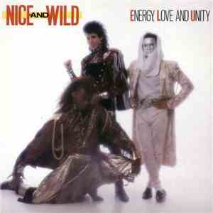 Nice And Wild - Energy, Love And Unity