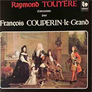 Raymond Touyère, François Couperin - Raymond Touyère claveciniste joue Fran ...