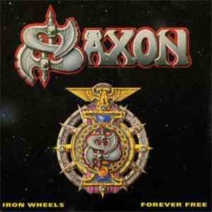 Saxon - Iron Wheels / Forever Free