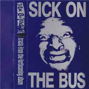 Sick On The Bus - 3 Tracks From The Forthcoming Album
