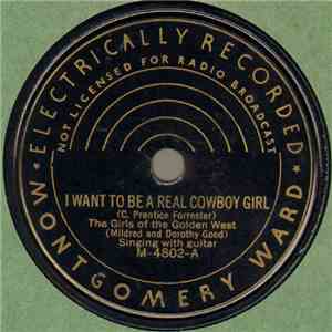 The Girls Of The Golden West - I Want To Be A Real Cowboy Girl / Take Me Ba ...