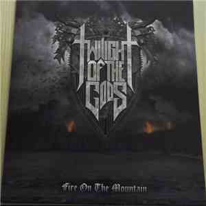 Twilight Of The Gods - Fire On The Mountain
