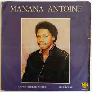 Antoine Manana - Amour Cherche Amour / Trouboule