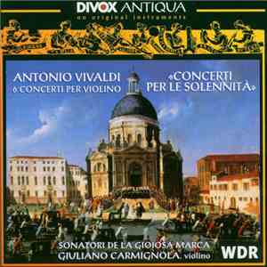 Antonio Vivaldi / Sonatori De La Gioiosa Marca, Giuliano Carmignola - Conce ...