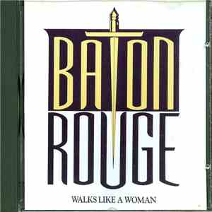 Baton Rouge  - Walks Like A Woman