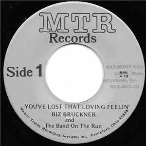 Biz Bruckner And The Band On The Run - You've Lost That Loving Feelin' / Su ...