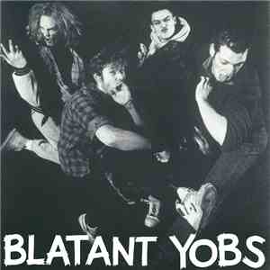 Blatant Yobs - Blatant Yobs