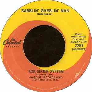 Bob Seger System - Ramblin' Gamblin' Man / Tales Of Lucy Blue