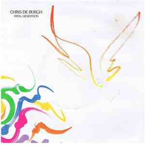 Chris De Burgh - Fatal Hesitation
