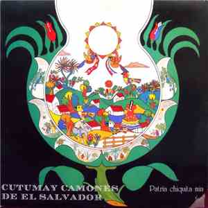 Cutumay Camones De El Salvador - Patria Chiquita Mía