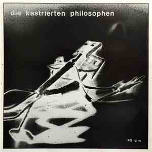 Die Kastrierten Philosophen - Die Kastrierten Philosophen