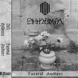 Epidemia  & null  - Funeral Ambient