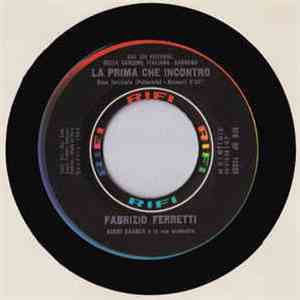 Fabrizio Ferretti - La Prima Che Incontro  Due Righe