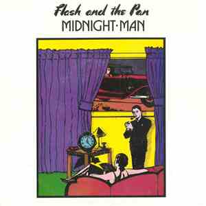 Flash And The Pan - Midnight Man