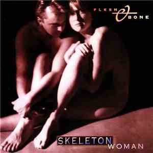 Flesh & Bone  - Sceleton Woman
