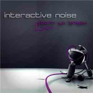 Interactive Noise - Born To Break