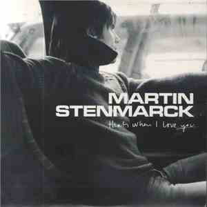 Martin Stenmarck - That's When I Love You
