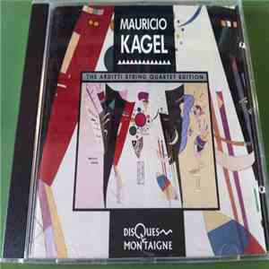 Mauricio Kagel - The Arditti String Quartet Edition