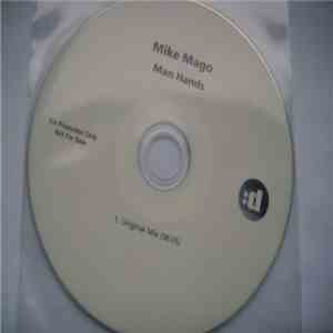 Mike Mago - Man Hands