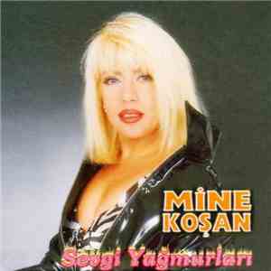 Mine Koşan - Sevgi Yağmurları