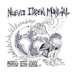 Nuevo Orden Mundial - Ruido Con Clase