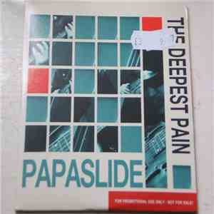 Papaslide - The Deepest Pain