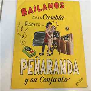 Peñaranda Y Su Conjunto - Bailamos Esta Cumbia Papito