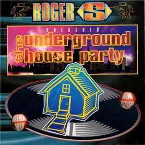 Roger S - The Underground House Party