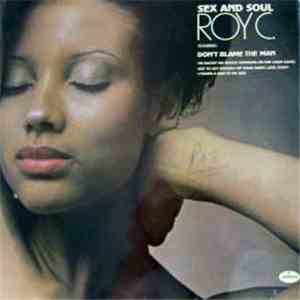 Roy C. - Sex And Soul