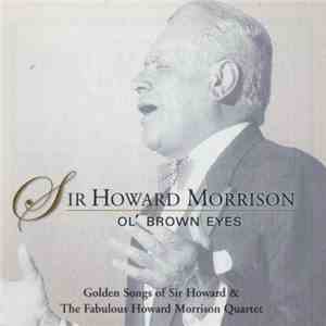 Sir Howard Morrison - Ol' Brown Eyes (Golden Songs of Sir Howard & The Fabu ...