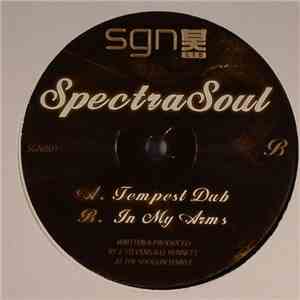 SpectraSoul - Tempest Dub / In My Arms