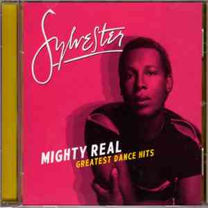 Sylvester - Mighty Real (Greatest Dance Hits)