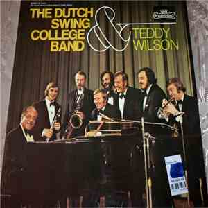The Dutch Swing College Band & Teddy Wilson - The Dutch Swing College Band ...