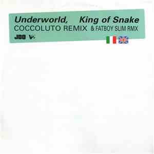 Underworld - King Of Snake (Coccoluto Remix & Fatboy Slim Rmx)
