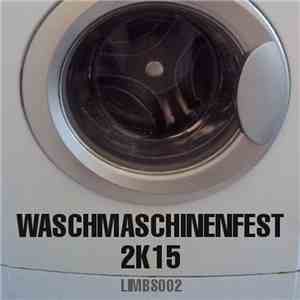 Various - Waschmaschinenfest 2K15