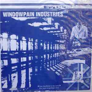 Windowpain Industries - Your Landmine Is My Oasis - Five Years In Geologic Time